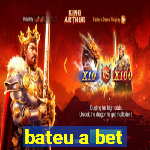 bateu a bet