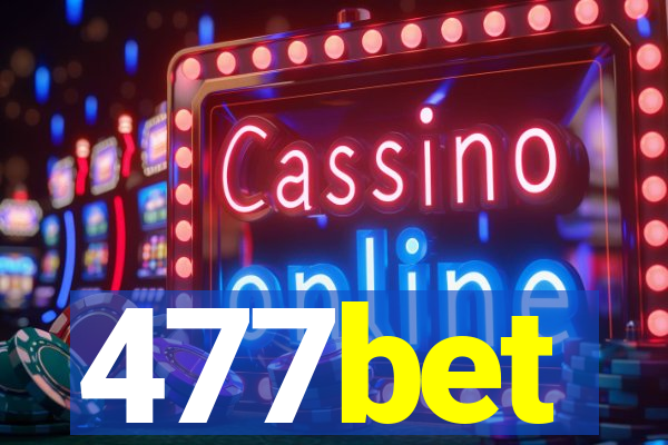 477bet