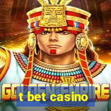 t bet casino