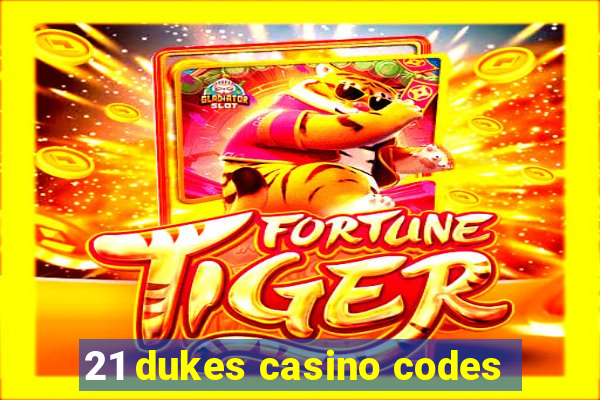 21 dukes casino codes