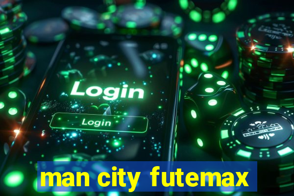 man city futemax