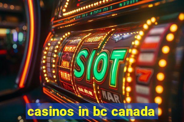 casinos in bc canada