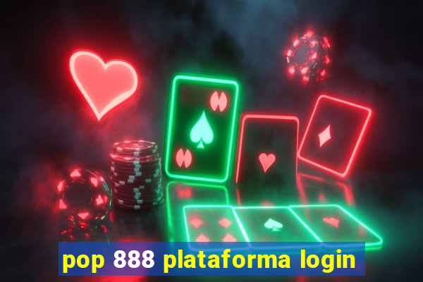 pop 888 plataforma login