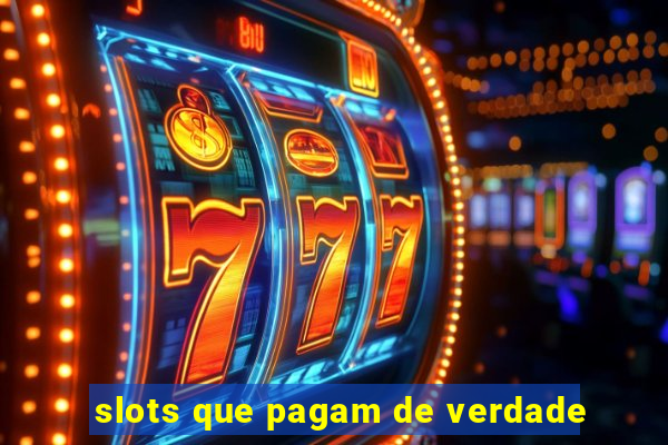 slots que pagam de verdade