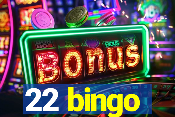 22 bingo