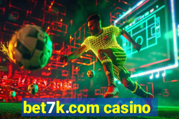 bet7k.com casino