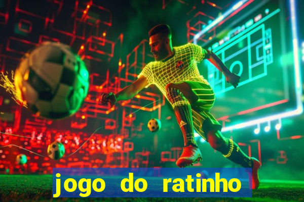 jogo do ratinho que ganha dinheiro