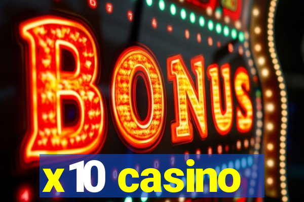 x10 casino