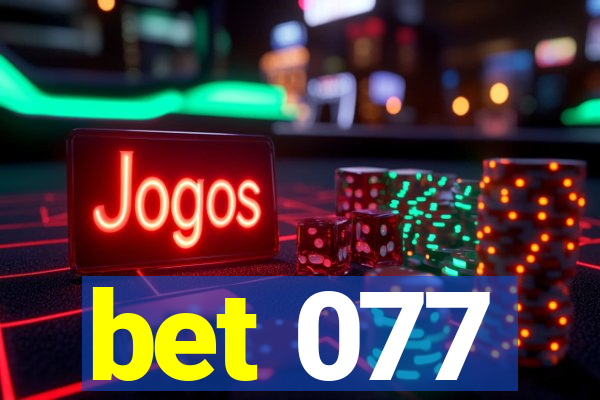 bet 077