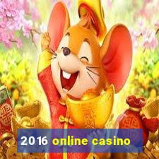 2016 online casino