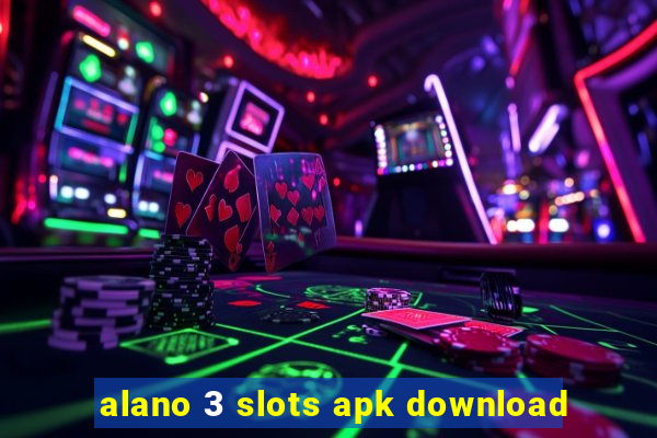 alano 3 slots apk download