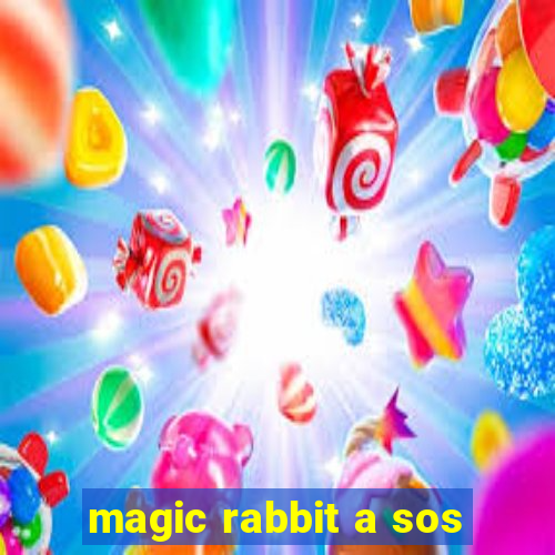 magic rabbit a sos