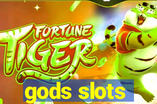 gods slots