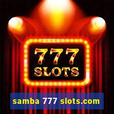 samba 777 slots.com