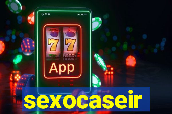 sexocaseir