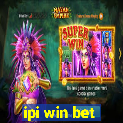 ipi win bet