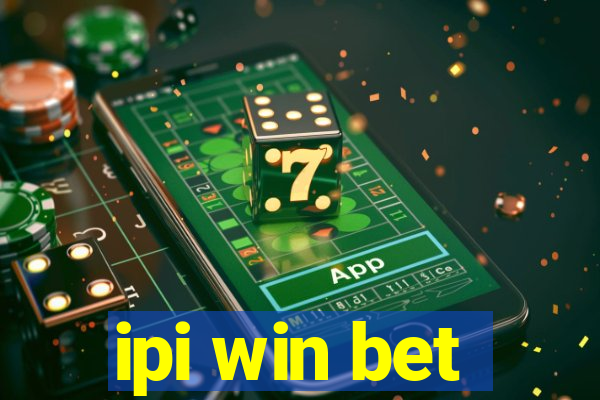 ipi win bet