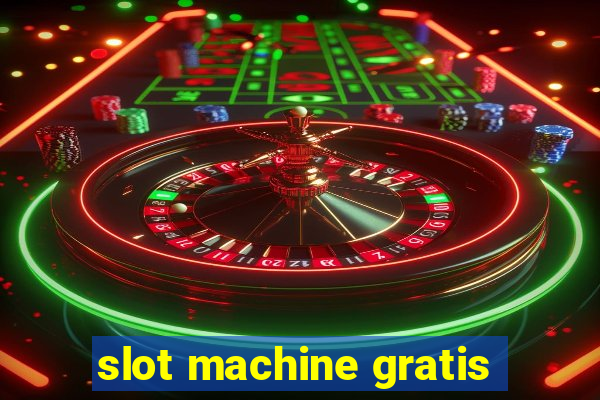 slot machine gratis