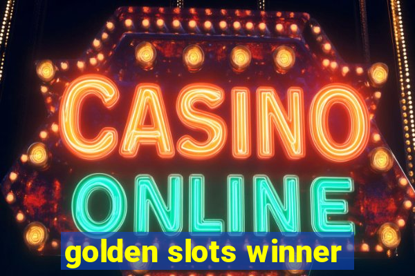 golden slots winner