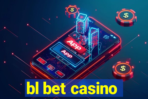 bl bet casino