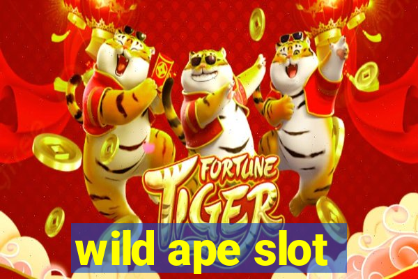 wild ape slot