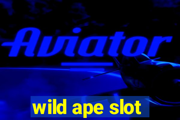 wild ape slot