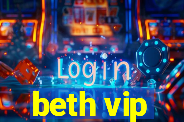 beth vip