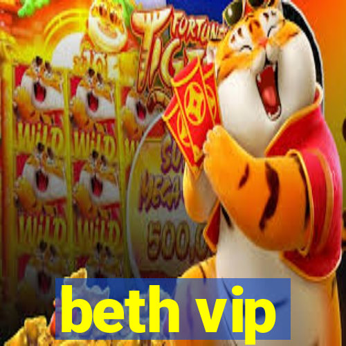 beth vip