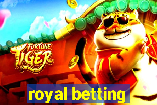 royal betting