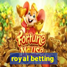 royal betting