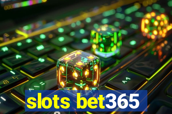 slots bet365