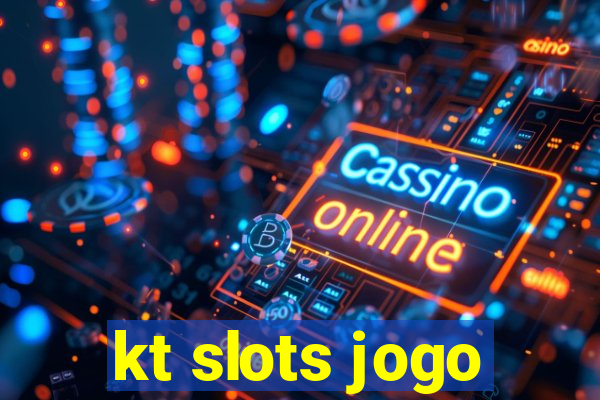 kt slots jogo