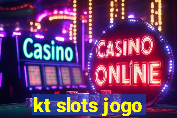 kt slots jogo