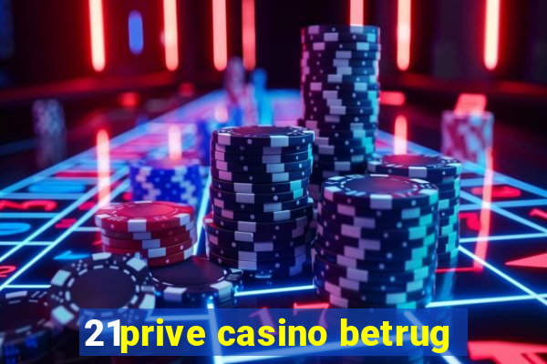 21prive casino betrug