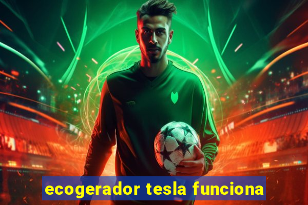 ecogerador tesla funciona