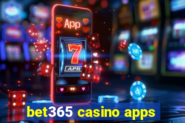 bet365 casino apps