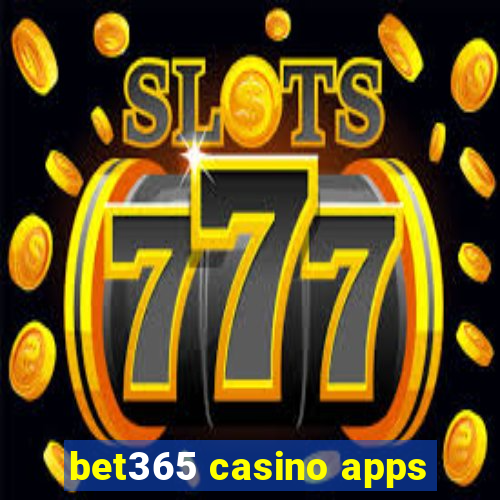 bet365 casino apps