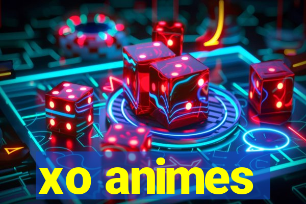 xo animes