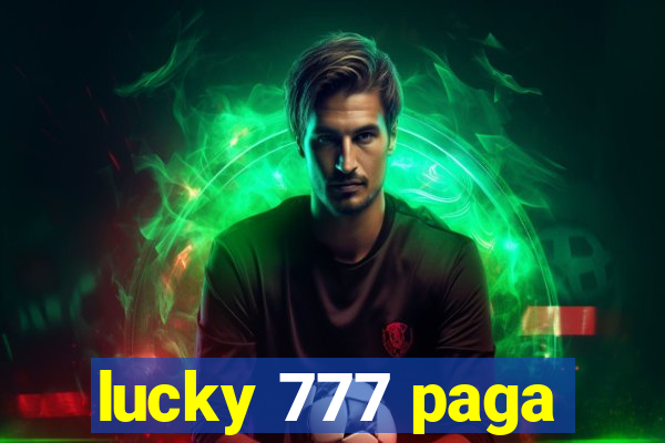 lucky 777 paga