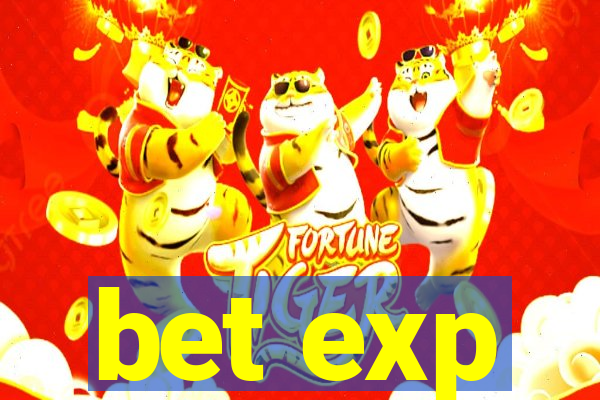 bet exp