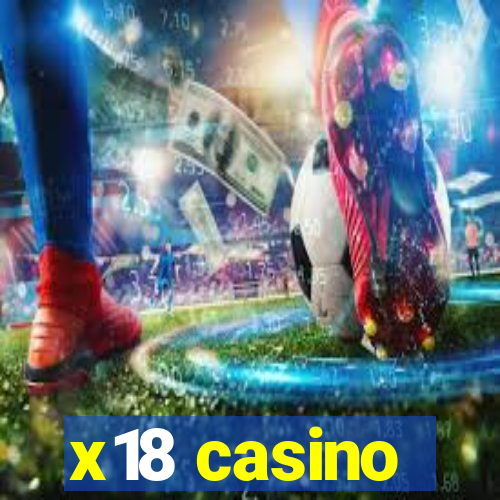 x18 casino