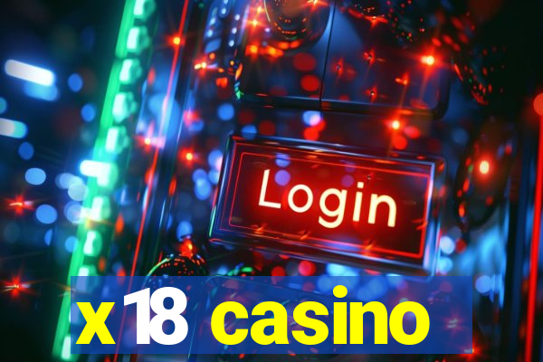 x18 casino