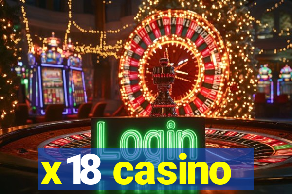 x18 casino