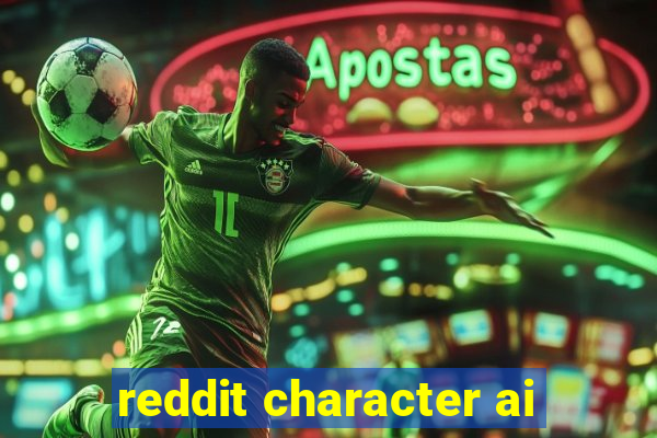 reddit character ai