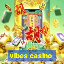 vibes casino