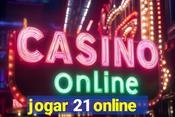 jogar 21 online