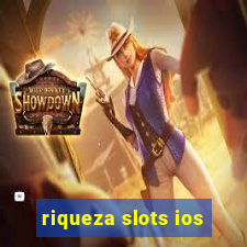 riqueza slots ios