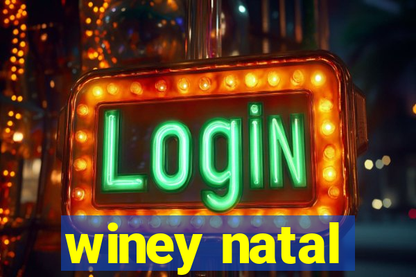 winey natal