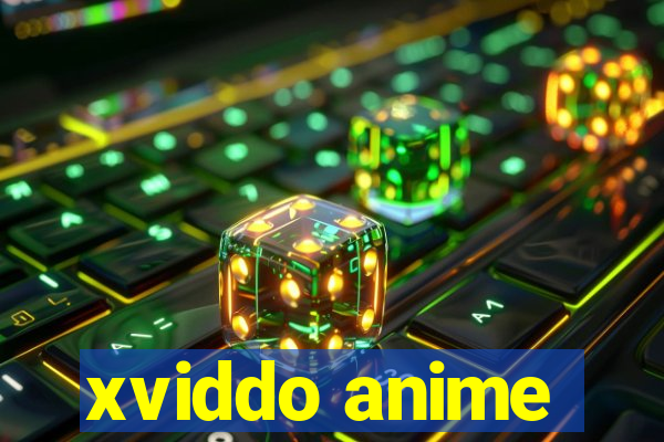 xviddo anime