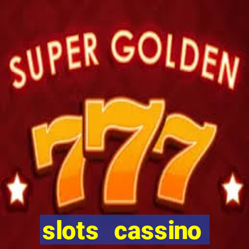 slots cassino pagando no cadastro